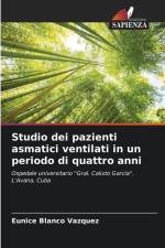 Studio dei pazienti asmatici ventilati in un periodo di quattro anni af Eunice Blanco Vazquez
