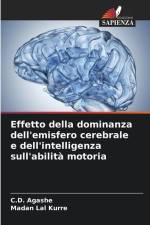 Effetto della dominanza dell'emisfero cerebrale e dell'intelligenza sull'abilità motoria af C. D. Agashe