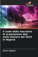 Il ruolo delle macchine di acquisizione dati nelle elezioni del 2015 in Nigeria af Martin Ugbudu
