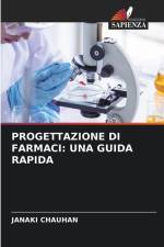 PROGETTAZIONE DI FARMACI: UNA GUIDA RAPIDA af Janaki Chauhan