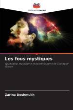 Les fous mystiques af Zarina Deshmukh
