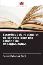 Stratégies de réglage et de contrôle pour une colonne de déboutanisation af Nasser Mohamed Ramli
