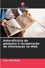 Auto-eficácia da pesquisa e recuperação de informação na Web af Aliyu Abdulkadir