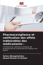 Pharmacovigilance et notification des effets indésirables des médicaments : af Salwa Abougalambou