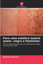 Para uma estética teatral queer, negra e feminista: af Deanna Downes