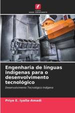Engenharia de línguas indígenas para o desenvolvimento tecnológico af Priye E. Iyalla-Amadi