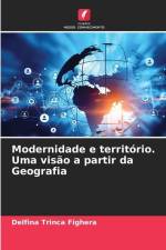 Modernidade e território. Uma visão a partir da Geografia af Delfina Trinca Fighera
