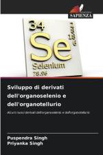 Sviluppo di derivati dell'organoselenio e dell'organotellurio af Puspendra Singh
