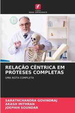 RELAÇÃO CÊNTRICA EM PRÓTESES COMPLETAS af Sarathchandra Govindraj