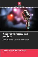 A perseverança dos sonhos af Lázaro David Najarro Pujol