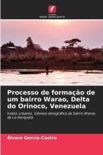 Processo de formação de um bairro Warao, Delta do Orinoco, Venezuela af Alvaro García-Castro