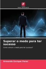Superar o medo para ter sucesso af Armando Enrique Perez