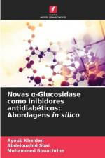 Novas ¿-Glucosidase como inibidores antidiabéticos: Abordagens in silico af Ayoub Khaldan