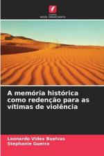 A memória histórica como redenção para as vítimas de violência af Leonardo Vides Buelvas