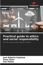 Practical guide to ethics and social responsibility af Jose Roberto Espinoza