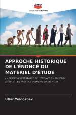 APPROCHE HISTORIQUE DE L'ÉNONCÉ DU MATÉRIEL D'ÉTUDE af Utkir Yuldoshev