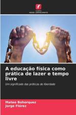 A educação física como prática de lazer e tempo livre af Mateo Bohorquez