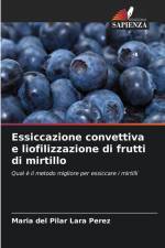 Essiccazione convettiva e liofilizzazione di frutti di mirtillo af María del Pilar Lara Pérez