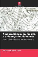 A neurociência da música e a doença de Alzheimer af Johanna Giselle Diaz