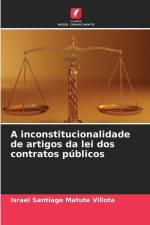 A inconstitucionalidade de artigos da lei dos contratos públicos af Israel Santiago Matute Villota