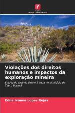 Violações dos direitos humanos e impactos da exploração mineira af Edna Ivonne Lopez Rojas