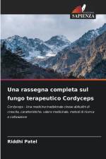 Una rassegna completa sul fungo terapeutico Cordyceps af Riddhi Patel
