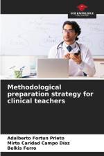 Methodological preparation strategy for clinical teachers af Adalberto Fortun Prieto