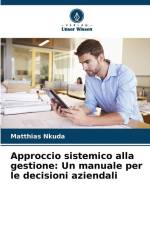 Approccio sistemico alla gestione: Un manuale per le decisioni aziendali af Matthias Nkuda