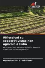 Riflessioni sul cooperativismo non agricolo a Cuba af Manuel Martín E. Valladares