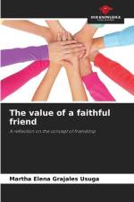 The value of a faithful friend af Martha Elena Grajales Usuga