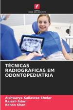 TÉCNICAS RADIOGRÁFICAS EM ODONTOPEDIATRIA af Aishwarya Kailasrao Shelar