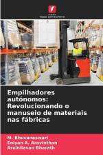 Empilhadores autónomos: Revolucionando o manuseio de materiais nas fábricas af M. Bhuvaneswari