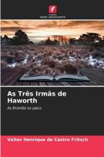 As Três Irmãs de Haworth af Valter Henrique de Castro Fritsch