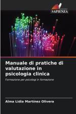 Manuale di pratiche di valutazione in psicologia clinica af Alma Lidia Martinez Olivera