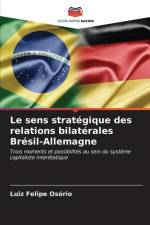 Le sens stratégique des relations bilatérales Brésil-Allemagne af Luiz Felipe Osório