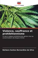 Violence, souffrance et prohibitionnisme af Bárbara Santos Bernardino Da Silva