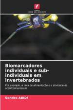 Biomarcadores individuais e sub-individuais em invertebrados af Sondes Abidi