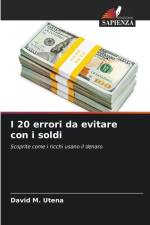 I 20 errori da evitare con i soldi af David M. Utena