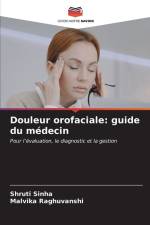 Douleur orofaciale: guide du médecin af Shruti Sinha