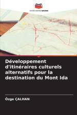 Développement d'itinéraires culturels alternatifs pour la destination du Mont Ida af Özge Çalhan