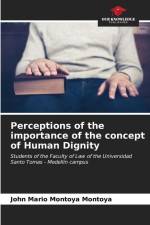 Perceptions of the importance of the concept of Human Dignity af John Mario Montoya Montoya