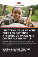 LUXATION DE LA HANCHE CHEZ LES PATIENTS ATTEINTS DE PARALYSIE CÉRÉBRALE INFANTILE af Jonathan Caicedo Palomino
