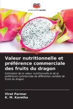 Valeur nutritionnelle et préférence commerciale des fruits du dragon af Virat Parmar