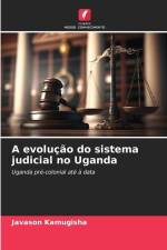 A evolução do sistema judicial no Uganda af Javason Kamugisha