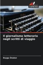 Il giornalismo letterario negli scritti di viaggio af Duygu Ünalan