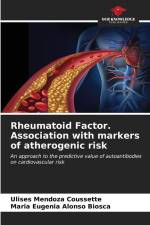 Rheumatoid Factor. Association with markers of atherogenic risk af Ulises Mendoza Coussette