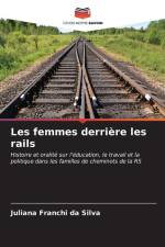 Les femmes derrière les rails af Juliana Franchi Da Silva