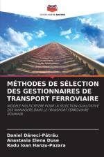 MÉTHODES DE SÉLECTION DES GESTIONNAIRES DE TRANSPORT FERROVIAIRE af Daniel D¿neci-P¿tr¿u