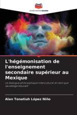 L'hégémonisation de l'enseignement secondaire supérieur au Mexique af Alan Tonatiuh López Niño