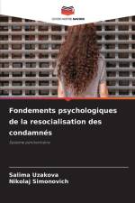 Fondements psychologiques de la resocialisation des condamnés af Salima Uzakova